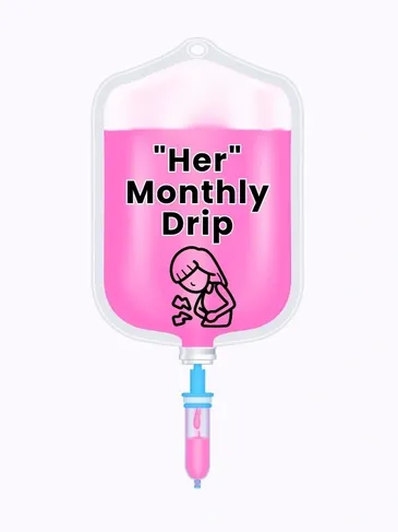 A pink iv drip with the words her monthly drip.